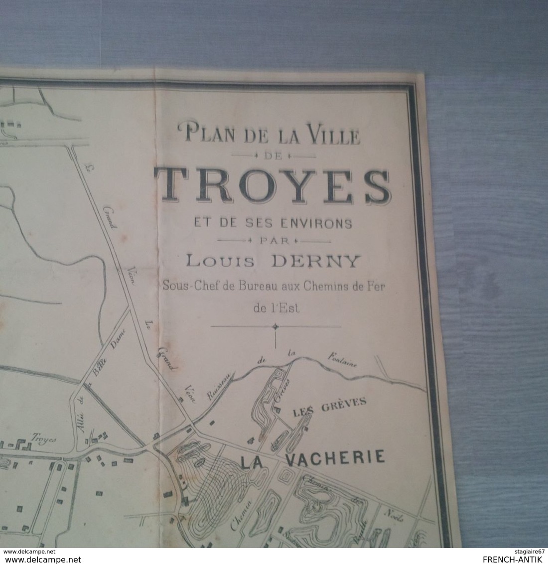 CARTE PLAN DE LA VILLE DE TROYES PAR LOUIS DERNY SOUS CHEF DE BUREAU AUX CHEMINS DE FER DE L EST - Geographical Maps