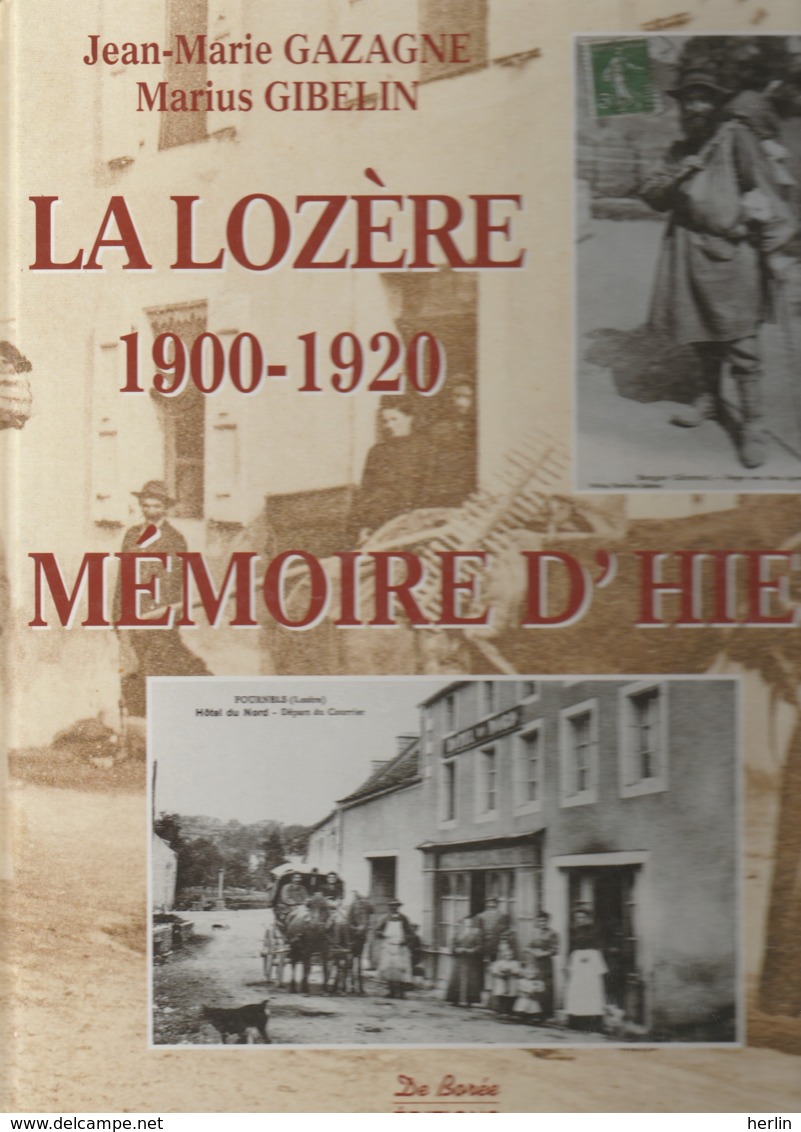 GAZAGNE (Jean-Marie) Et GIBELIN (Marius) - La Lozère 1900-1920 Avec Les Cartes Postales - Books & Catalogs