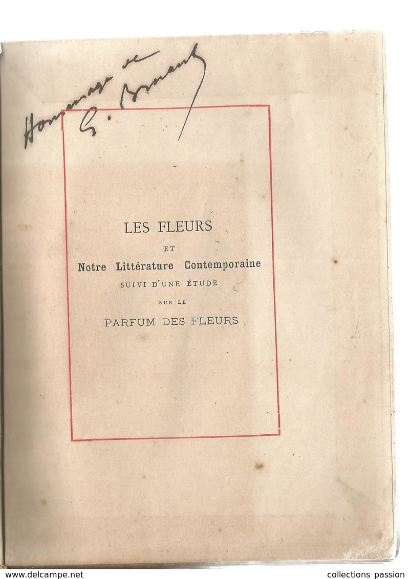 Livre Dédicacé Gabriel VIAUD , Les FLEURS Et Notre LITTERATURE CONTEMPORAINE, 6 Scans , 72 Pages , Frais Fr 3.15 E - Livres Dédicacés