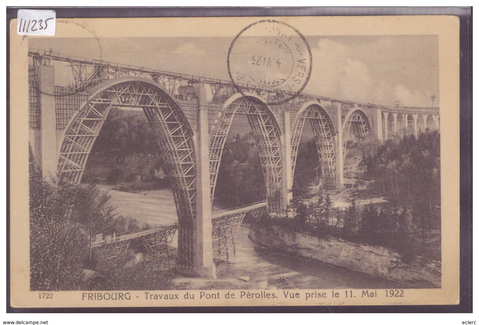 FRIBOURG - CONSTRUCTION DU PONT DE PEROLLES EN MAI 1922 - B ( LEGER PLI HORIZONTAL EN HAUT ) - Fribourg