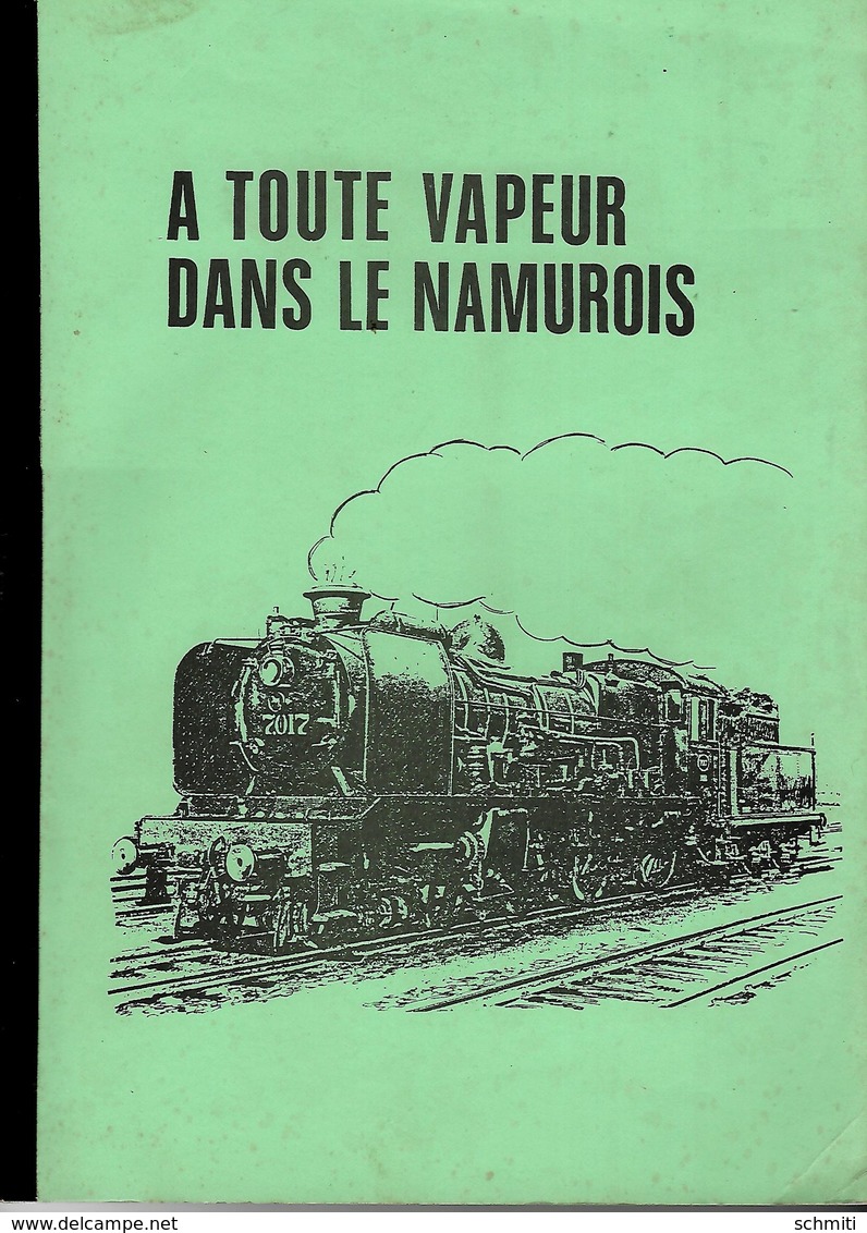 -A Toute Vapeur Dans Le Namurois-1984-Jean Fivet,,Pays De Namur-82 Pages Bon Ouvrage ,nombreuses Photos ,dessins - Bélgica