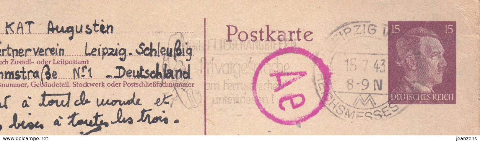 Entier Postal STO - Obl Leipzig 15.07.1943 -> Le Creusot  Zensur-Cachet De Passage Ae - Guerre De 1939-45