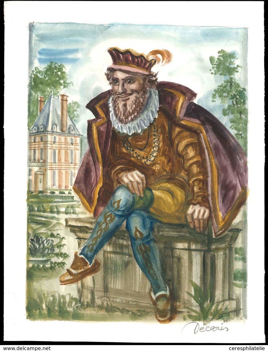 EPREUVES D'ARTISTES ET D'ATELIER - 1618   Henri IV, Aquarelle Format 23,5 X 30,5 Pour Un Projet NON EMIS, Signée Decaris - Prove D'artista