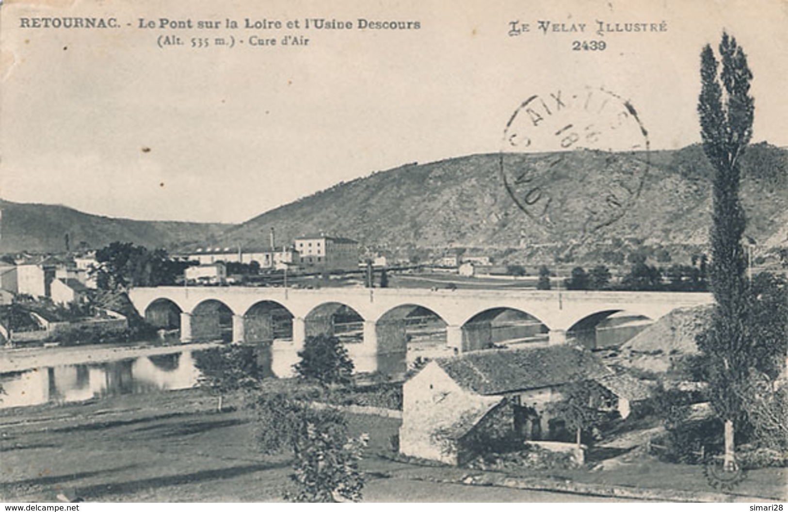 RETOURNAC - N° 2439 - LE PONT SUR LE LOIRE ET L'USINE DESCOURS - Retournac