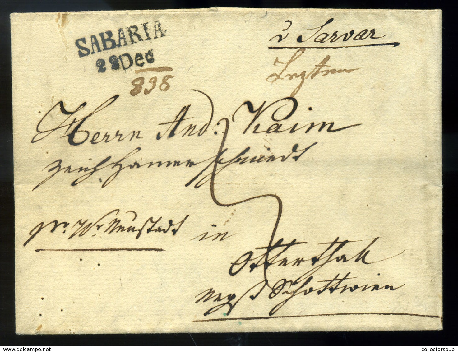 SZOMBATHELY 1838. Portós Levél, Tartalommal Sárváron Megírva "SABARIA" Dátumos Bélyegzéssel Ausztriába Küldve  /  Nice U - ...-1867 Prephilately