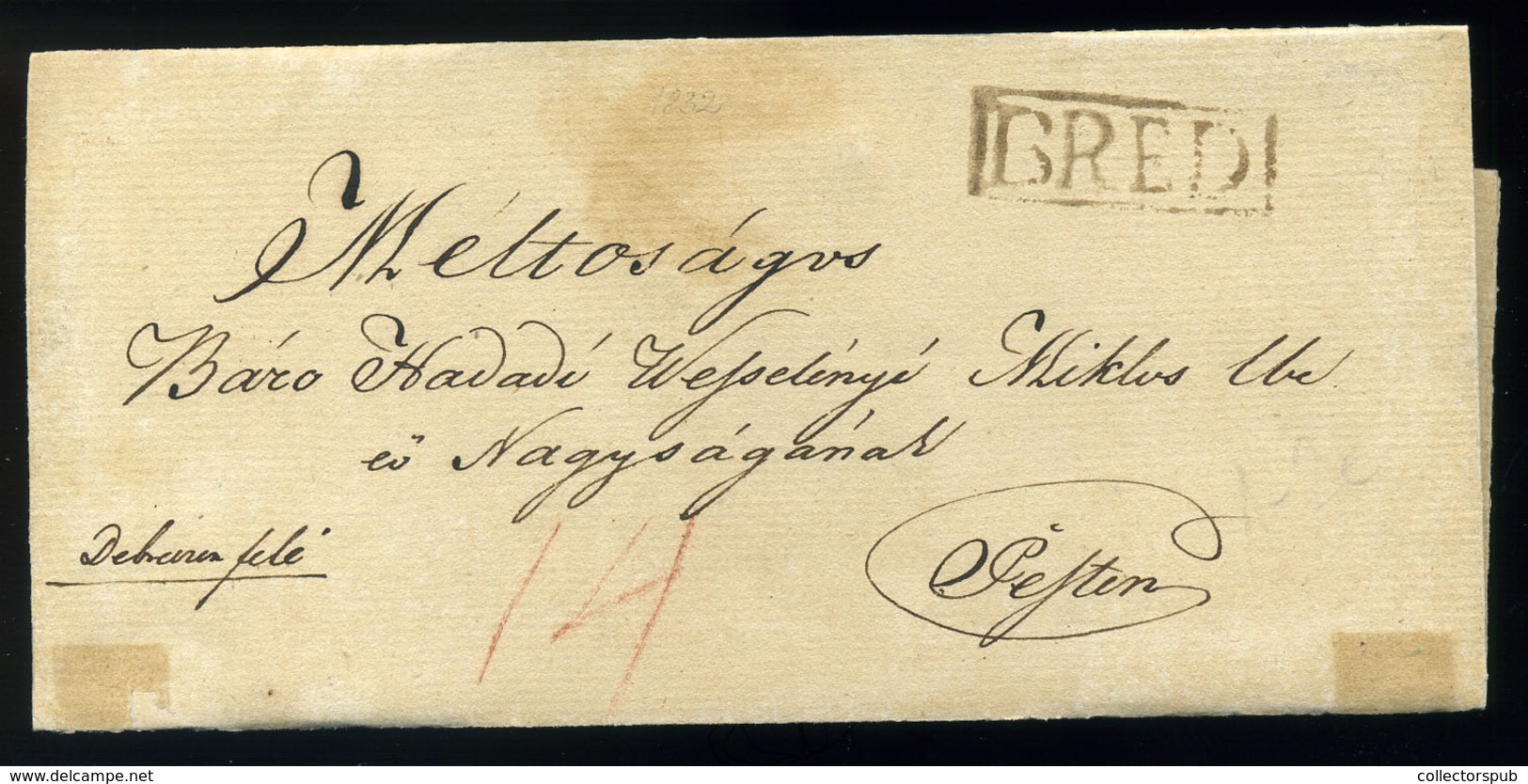 BRED 1832. Szép Portós Levél Pestre Küldve, Hadadi Wesselényi Miklósnak  /  Nice Unpaid Letter To Pest To Miklós Wesselé - ...-1867 Préphilatélie