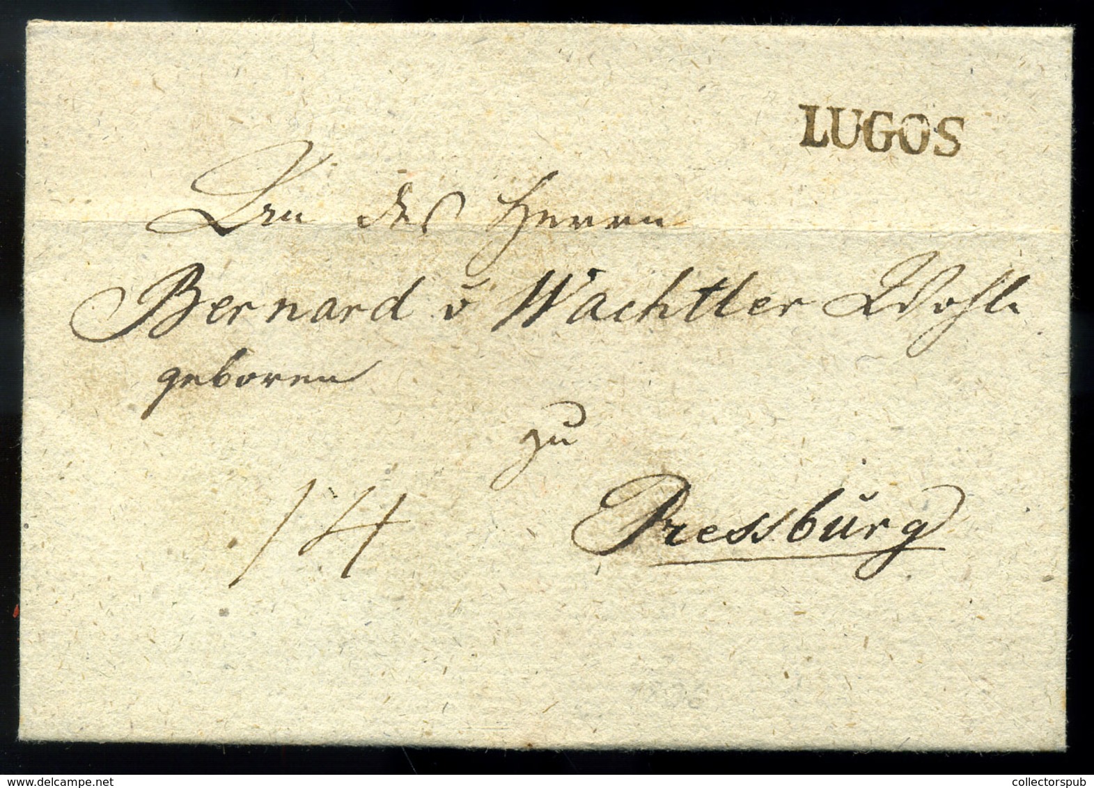 LUGOS 1836. Szép Portós Levél Pozsonyba Küldve  /  Nice Unpaid Letter To Pozsony - ...-1867 Prephilately