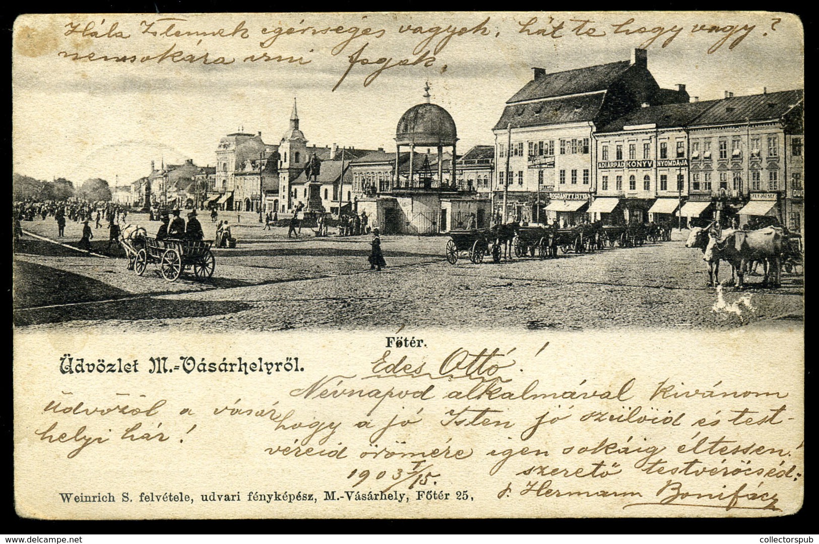 MAROSVÁSÁRHELY 1903. Főtér, Weinrich , Régi Képeslap  /   Main Sq. Vintage Pic. P.card - Hongrie