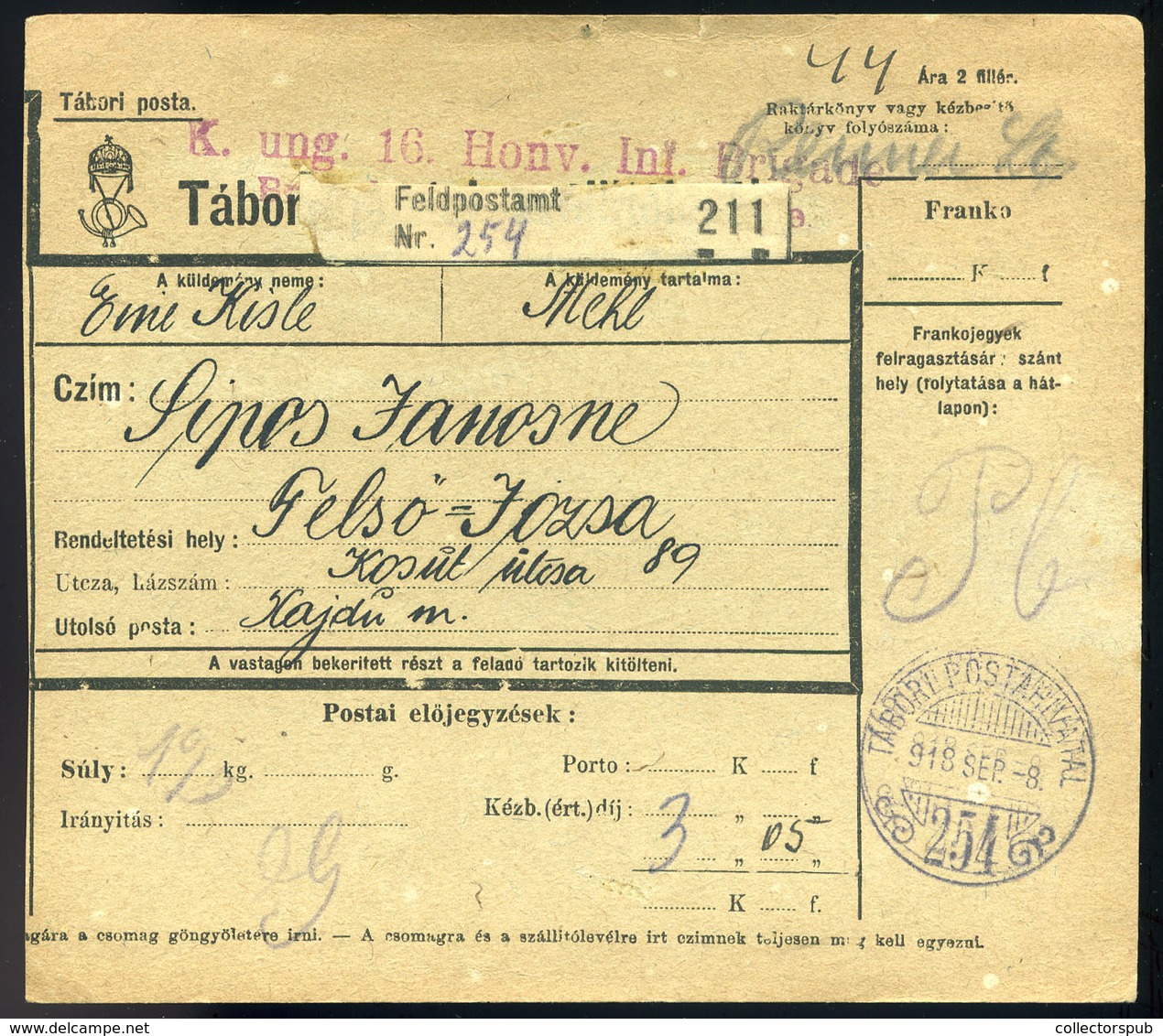 1918. I. VH Tábori Postai Csomagszállító Felsőjózsára Küldve  /  1918 WW I. APO Parcel Postcard To Felsőjózsa - Used Stamps