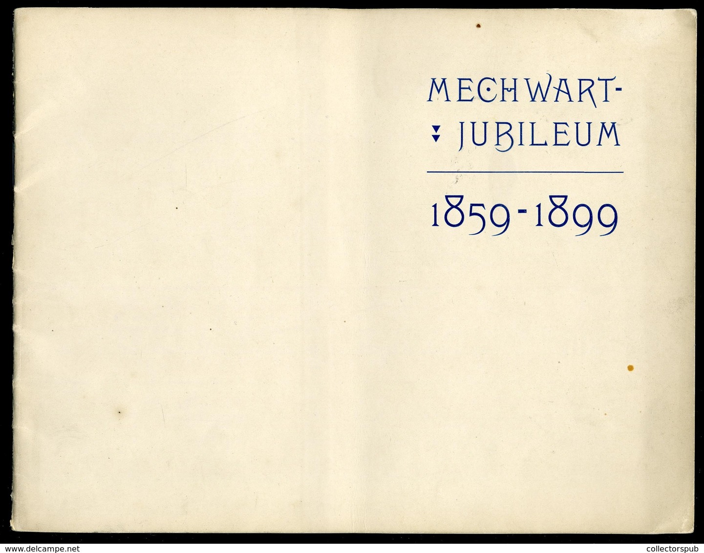 MECHWART JUBILEUM 1899. Ismertető Füzet  /  MECHWART JUBILEE Info. Booklet - Unclassified