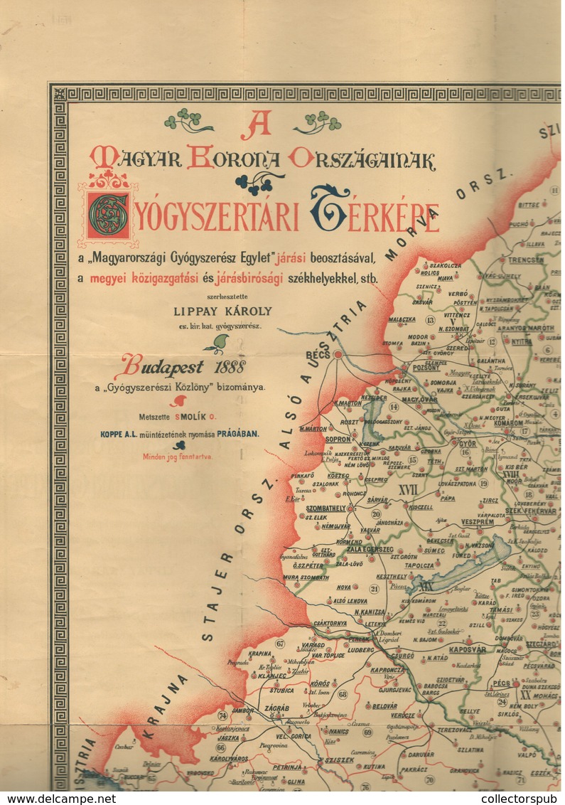 A Magyar Korona Országainak Gyógyszertári Térképe 1888. Szerk Lippay Károly . Az Eredeti Kiadás, Szép állapotban!!! RITK - Cartes Géographiques