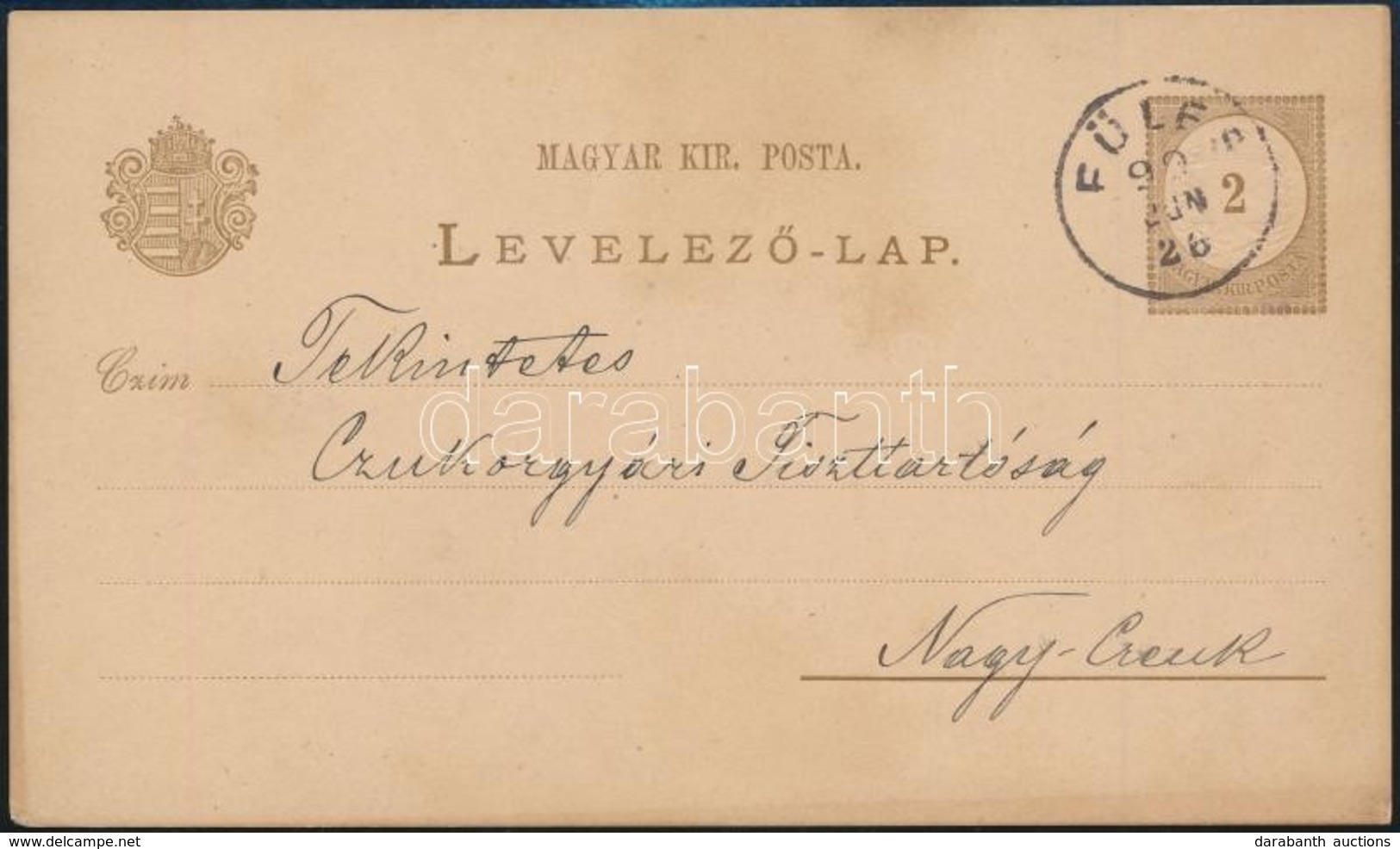 1899 Díjjegyes Levelezőlap A Nagycenki Cukorgyárnak Címezve / PS-card 'FÜLES' - Autres & Non Classés