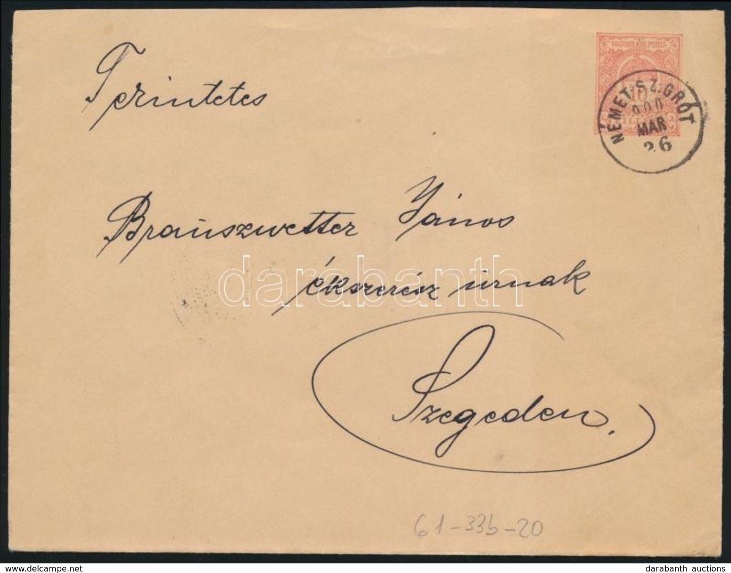 1900 Díjjegyes Levél / PS-cover 'NÉMET SZ:GRÓT' - Szeged - Sonstige & Ohne Zuordnung