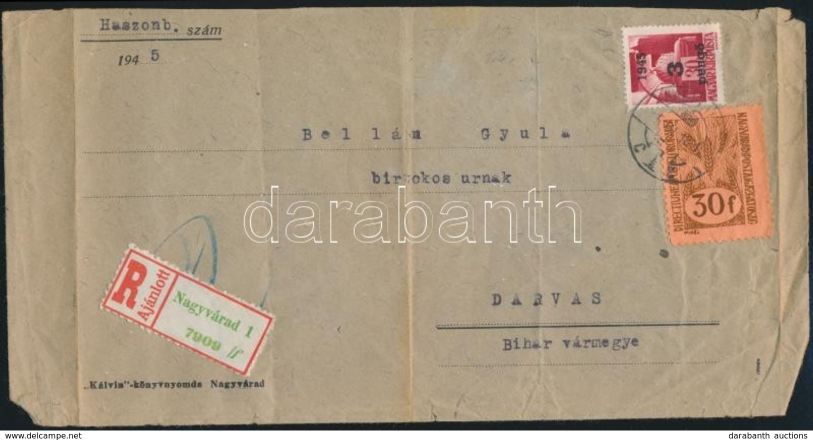 Nagyvárad 1945 Vegyes Bérmentesítésű Ajánlott Levél Darvasra / Registered Cover With Mixed Franking. Signed: Bodor - Autres & Non Classés