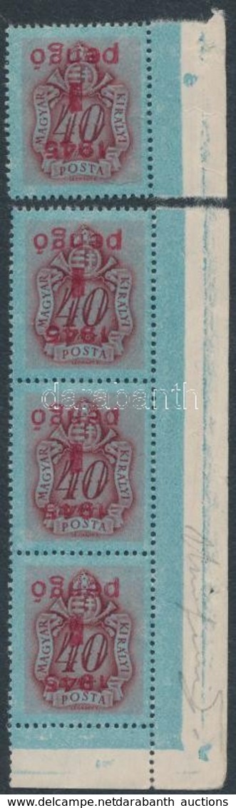 ** 1945 4 Db Kisegítő Portó 1P/40f (hármascsík + önálló) Fordított Felülnyomással (144.000) / 4 X Mi P 175 With Inverted - Other & Unclassified