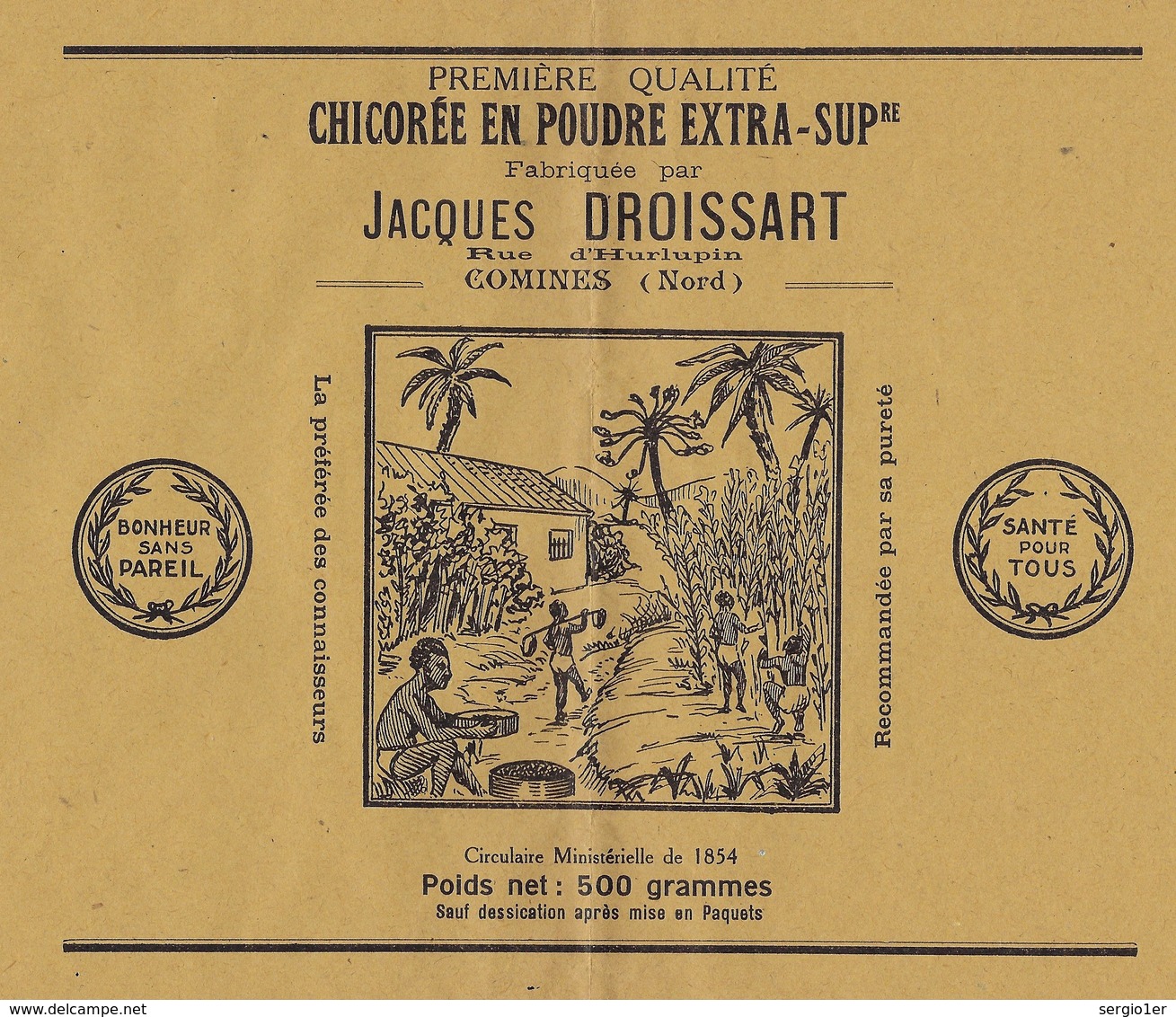 Ancienne Etiquette Chicorée En Poudre Extra SupérieureJacques Droissart Comines Nord   Poids Net 500g Santé Pour Tous Bo - Fruits Et Légumes