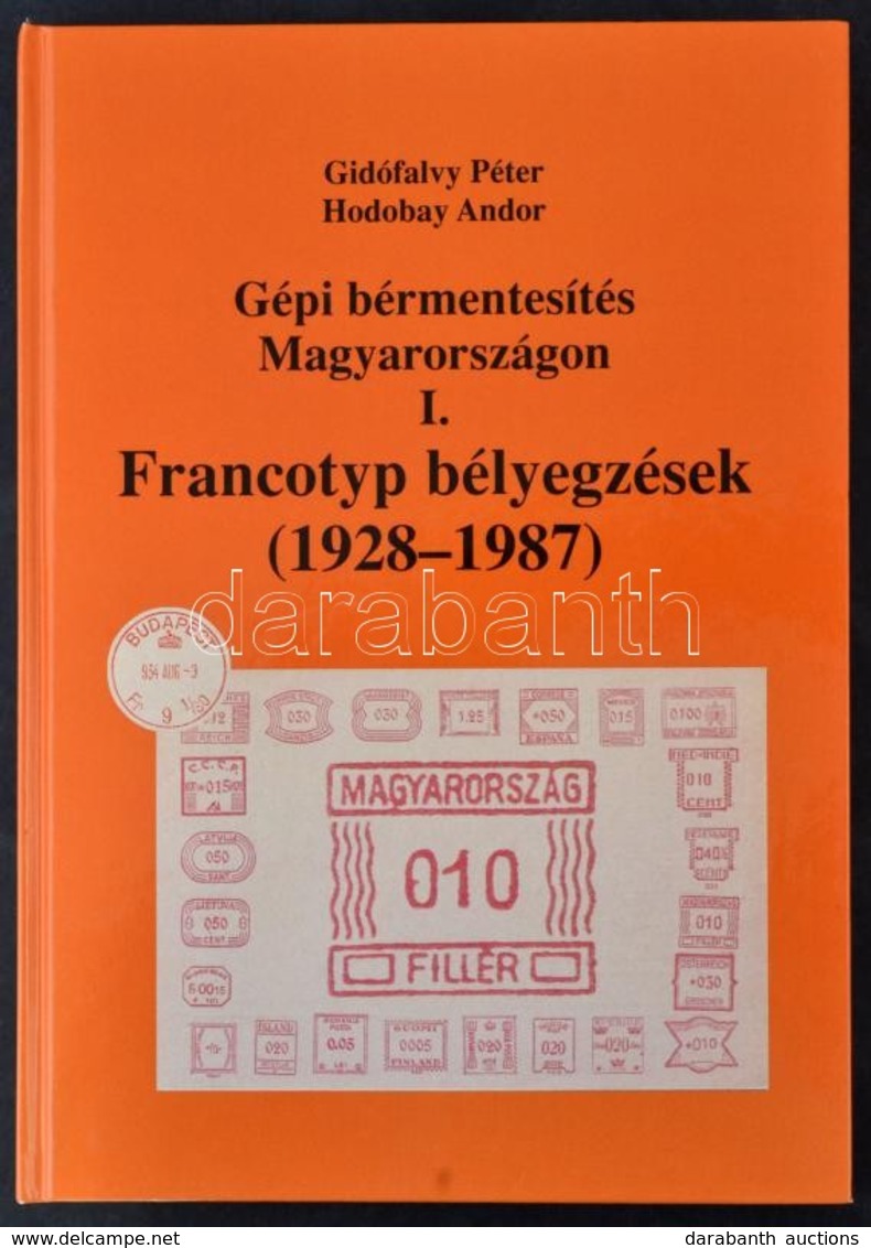 Gidófalvy-Hodobay: Gépi Bérmentesítés Magyarországon I. Francotyp Bélyegzések (1928-1987) - Other & Unclassified