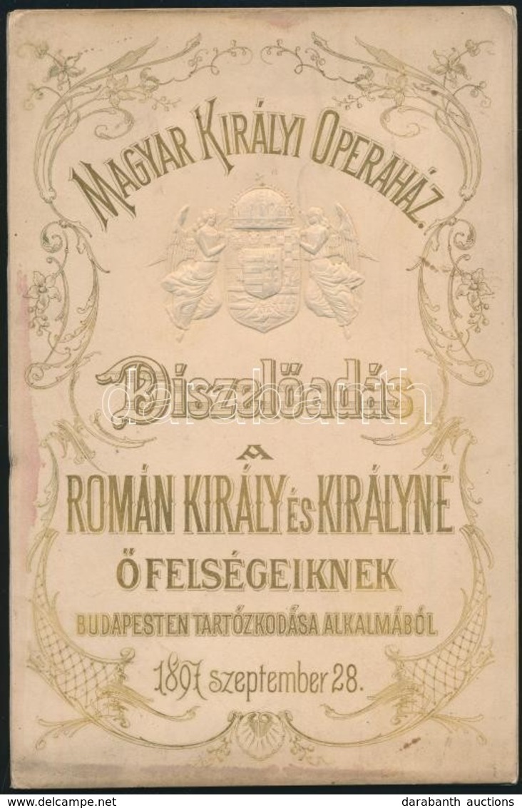 1897 Az Operaházban A Román Király és Királyné Látogatása Alkalmából Rendezett Díszelőadás Részletes Műsora - Unclassified