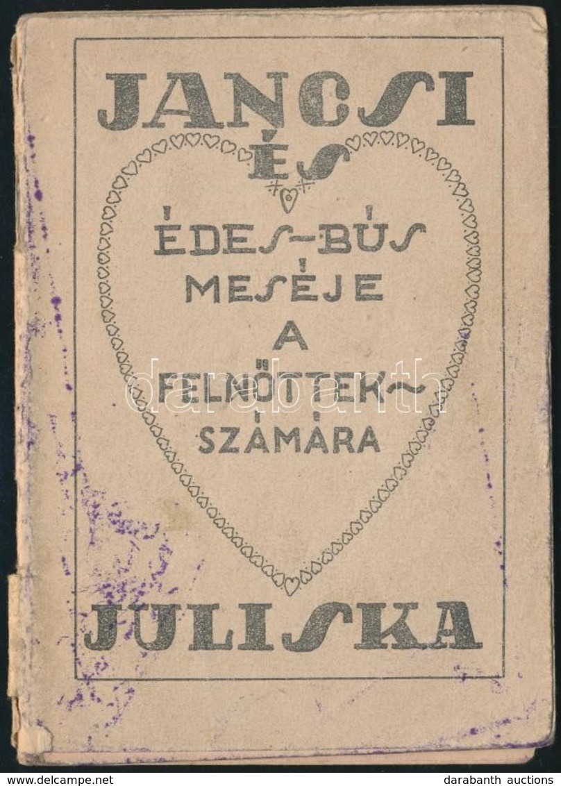 Cca 1930 Jancsi és Juliska édes-bús Meséje A Felnőttek Számára. Erotikus Költemény Pornográf Grafikával, Foltos 31 P. /
 - Non Classés