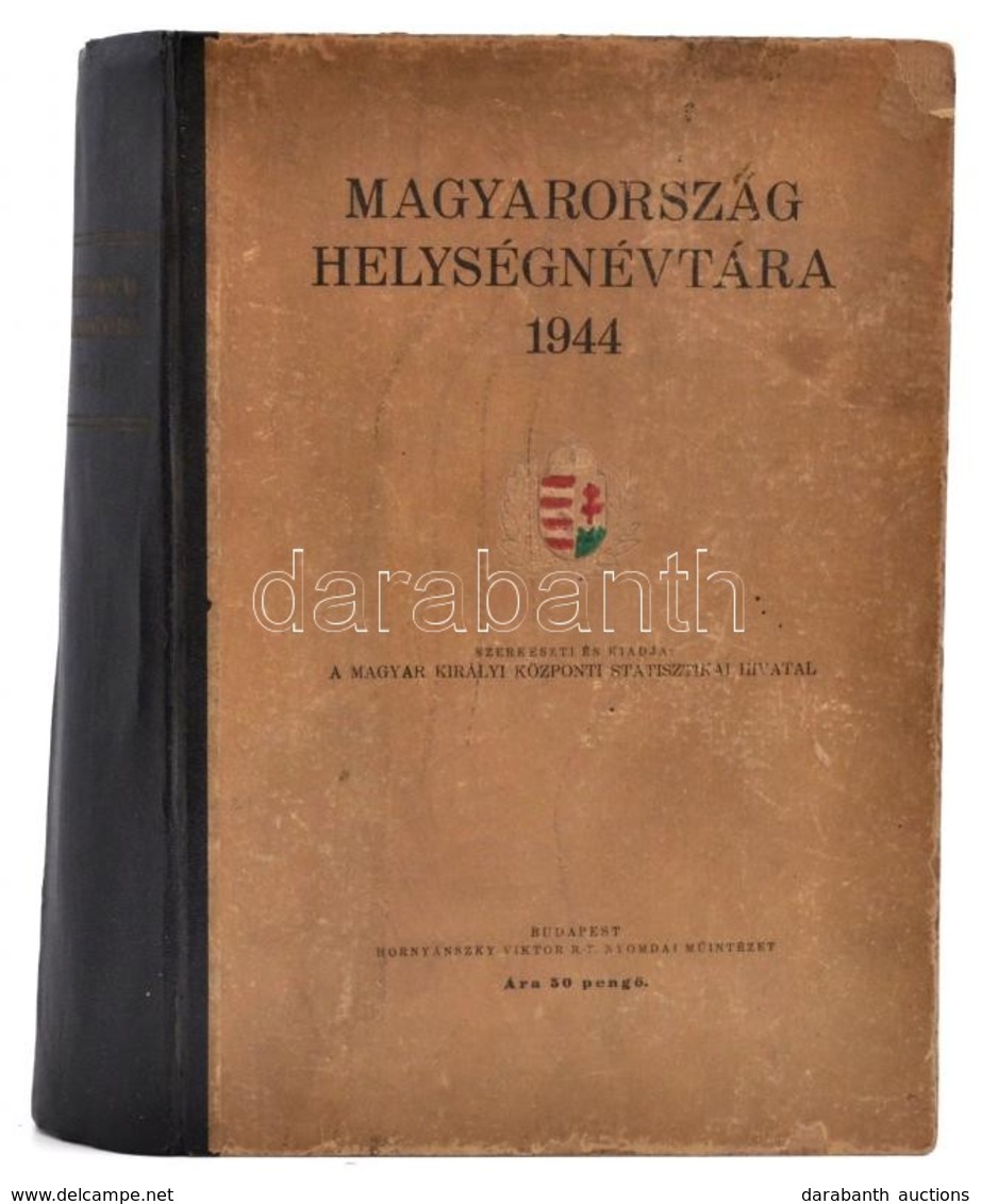 1944 Magyarország Helységnévtára 680 + 114 P. Kiadói Félvászon Kötésben. - Ohne Zuordnung