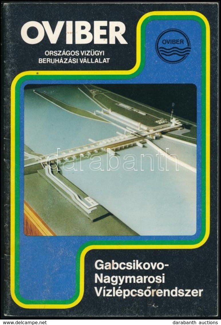 Cca 1985 Oviber: Gabcsikovo-Nagymarosi Vízlépcsőrendszer Bemutatása. 24p. Színes ábrákkal A Meg Nem Valósult Vízlépcsőrő - Ohne Zuordnung