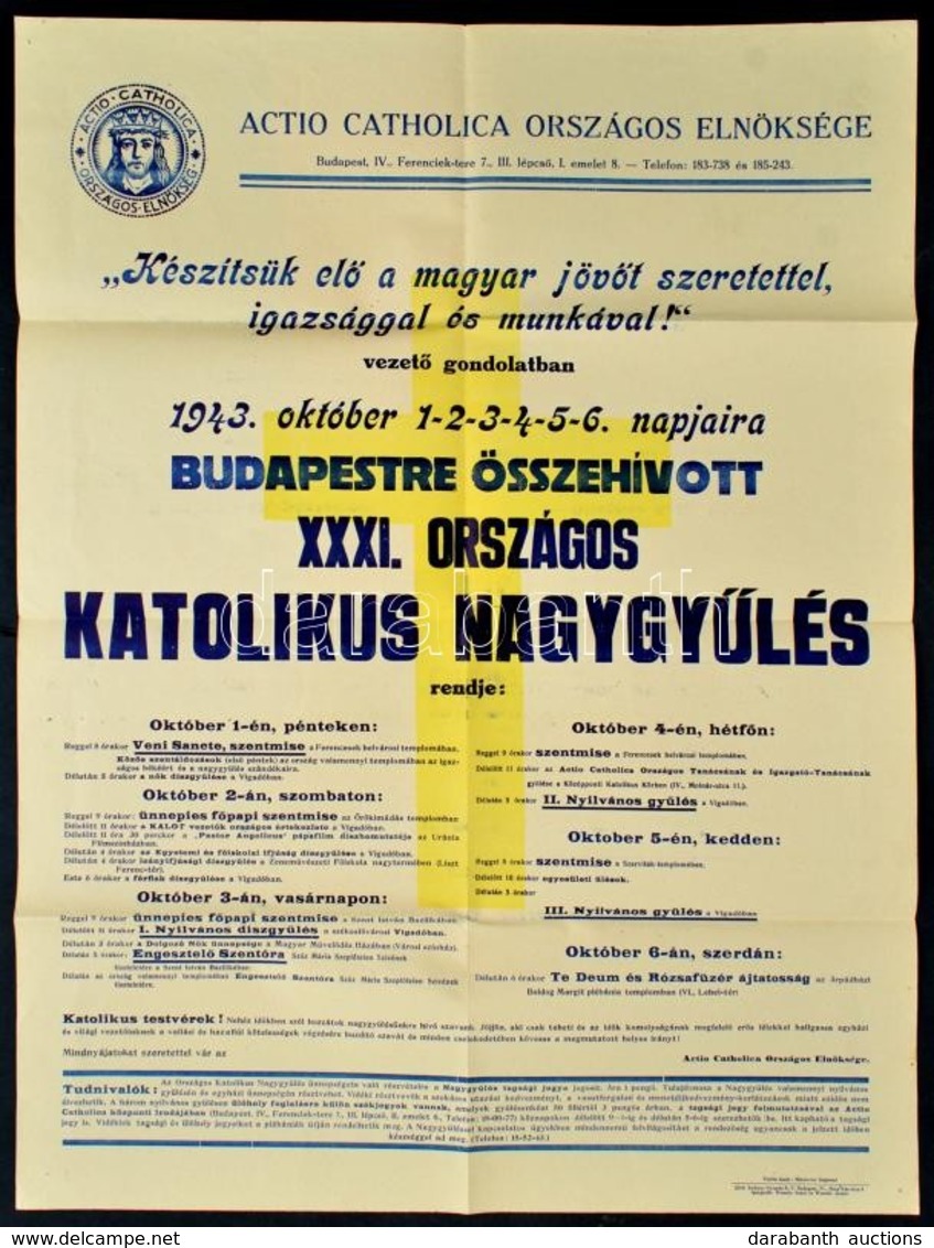 1943 A Budapestre összehívott XXXI. Országos Katolikus Nagygyűlés Plakátja, Hajtogatva, De Jó állapotban, 62×47 Cm - Other & Unclassified