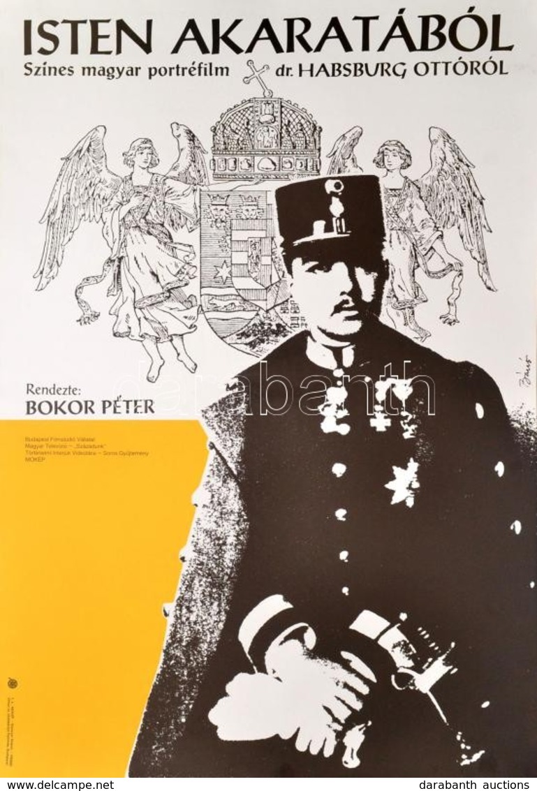 1988 Bánó Endre (1921-1992): 'Isten Akaratából...', Magyar Portréfilm Habsburg Ottóról, Plakát, 83×56 Cm - Autres & Non Classés