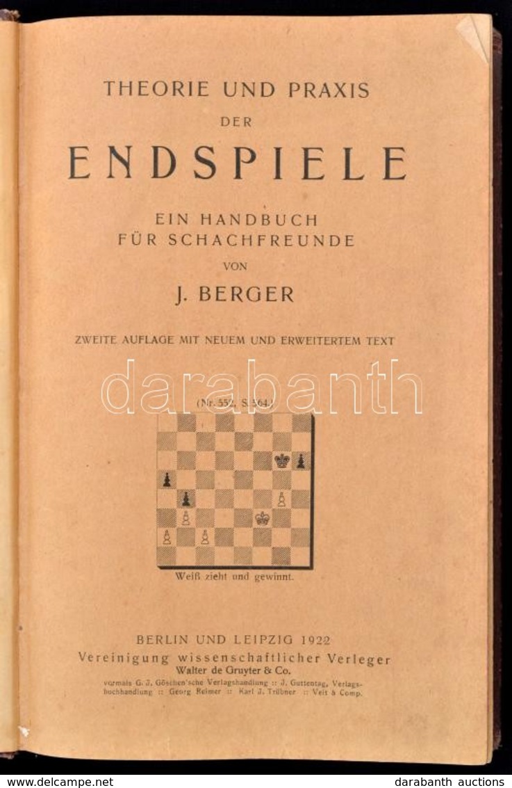 Johann Berger: Theorie Und Praxis Der Endspiele. Ein Handbuch Für Schachfreunde. Berlin-Leipzig, 1922, Walter De Gruyter - Non Classés