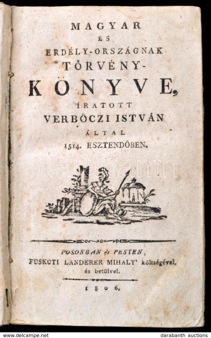 (Werbőczy) Verbőczy István: Magyar és Erdély-országnak Törvénykönyve, íratott - - által. 1514. Esztendőben.
Posonban és  - Non Classés