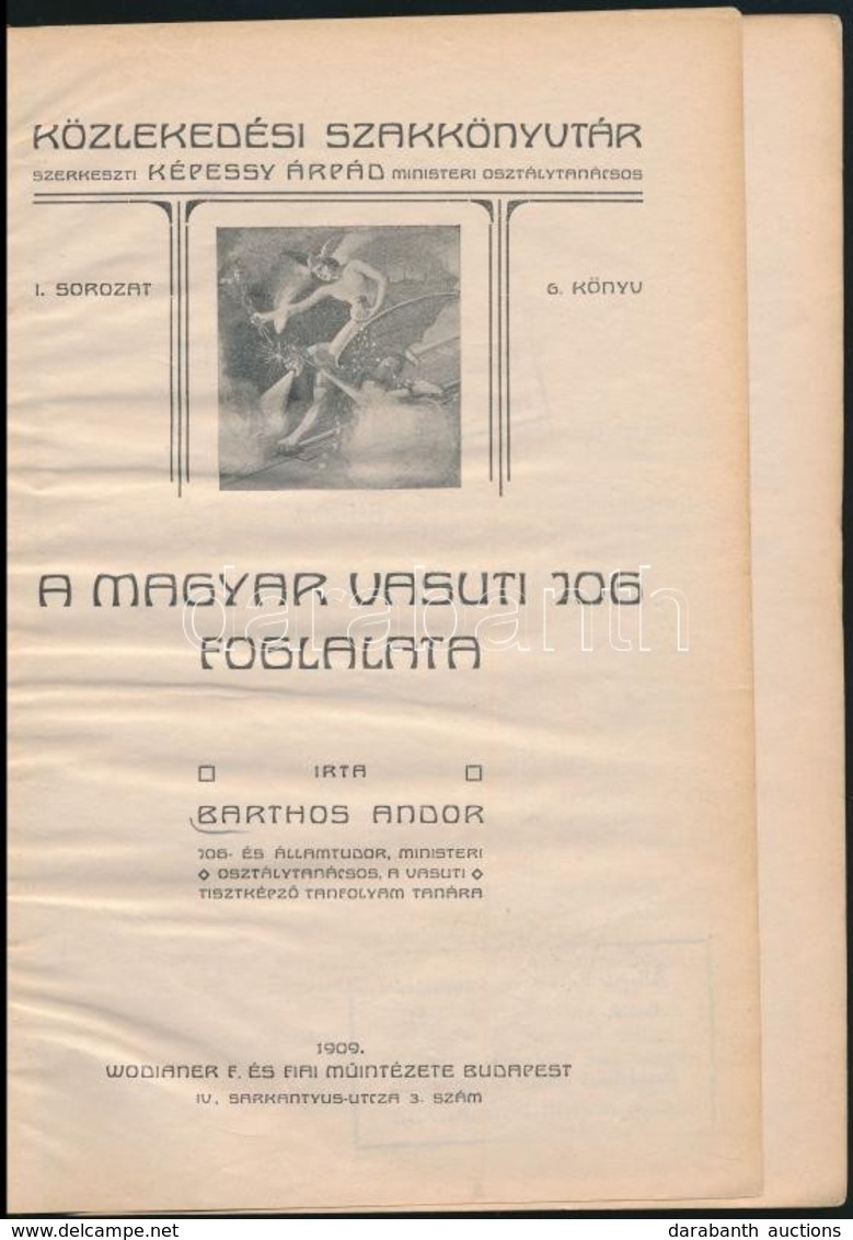 Barthos Andor: Magyar Vasuti Jog Foglalata.
Budapest, 1909, Wodianer. 82 + 4 P. Félvászon Kötésben. - Unclassified