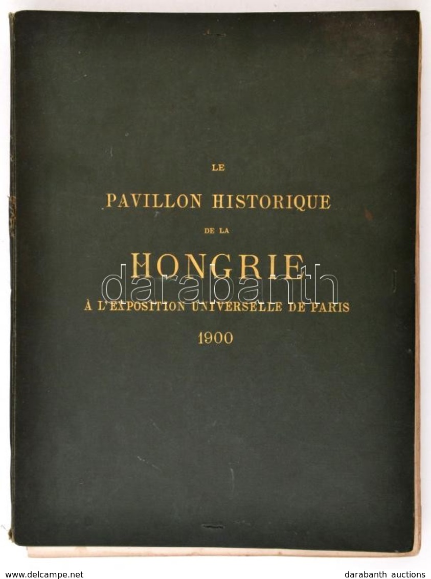 Radisics (Imre), M. Eugéne De: Le Pavillon Historique De La Hongrie L Exposition Universelle De Paris En 1900.  (...) Ré - Ohne Zuordnung