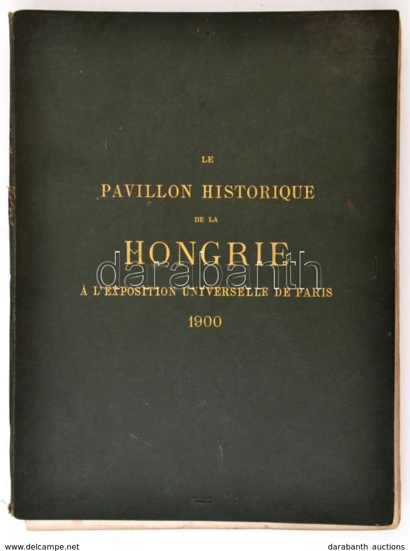Radisics (Imre), M. Eugéne De: Le Pavillon Historique De La Hongrie L Exposition Universelle De Paris En 1900.  (...) Ré - Non Classés