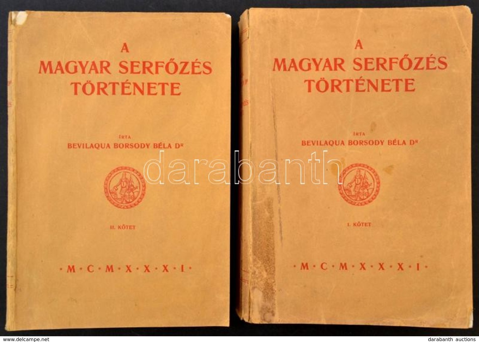 Dr. Bevilaqua Borsody Béla: A Magyar Serfőzés Története. I-II. Kötet. Bp., 1931, Athenaeum, VIII+574 +2+ 10 (XX) T. (fek - Ohne Zuordnung