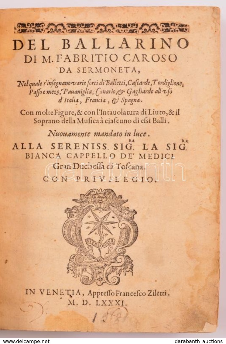 Fabrizio Caroso. Il Ballarino.. Divisio In Due Trattati. Trattato Due.Vezezia, 1581. Francesco Ziletti. Munkájának Egy X - Zonder Classificatie
