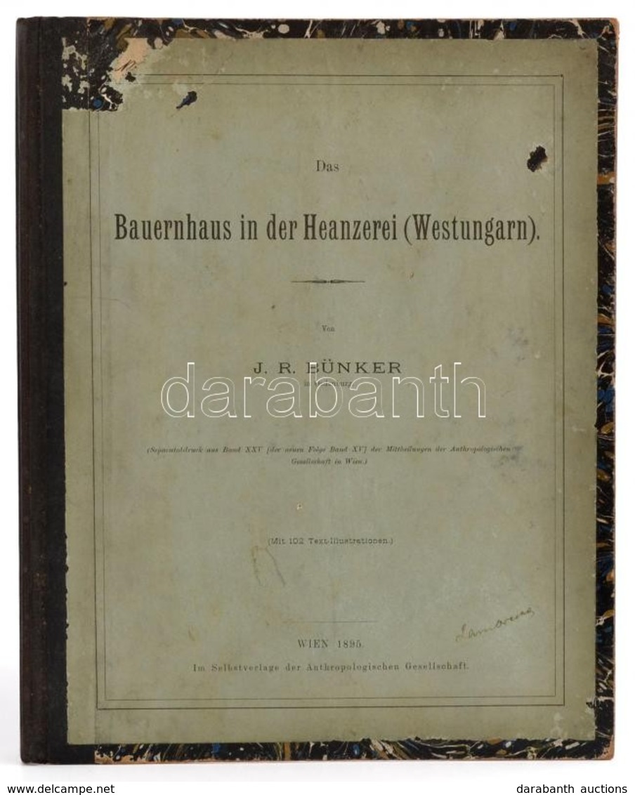 Johann Reinhard Bünker /  Bünker János Rajnárd (1863-1914): Das Bauernhaus In Der Heanzerei (Westungarn.) Wien, 1895, Se - Unclassified