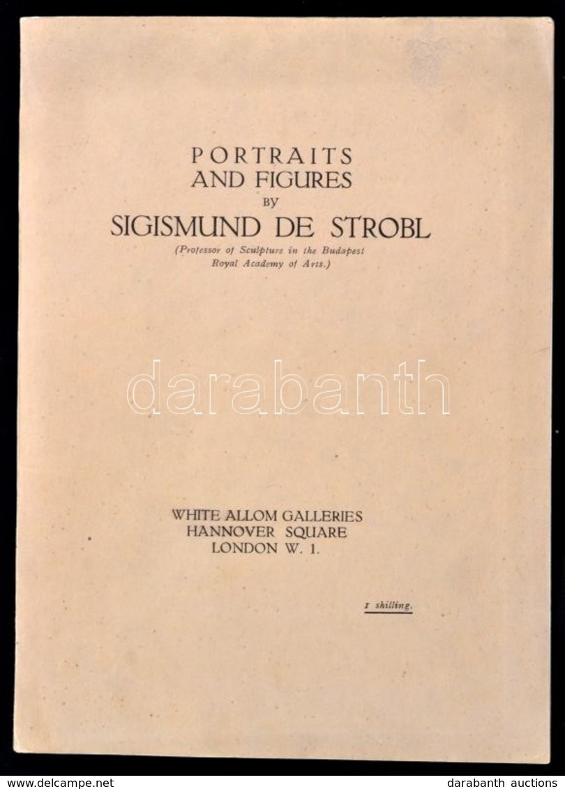 Portraits And Figures By Sigismund De Strobl. G.B. Shaw Előszavával. London, [1935], White Allom Galleries, (Bp.,Légrády - Unclassified