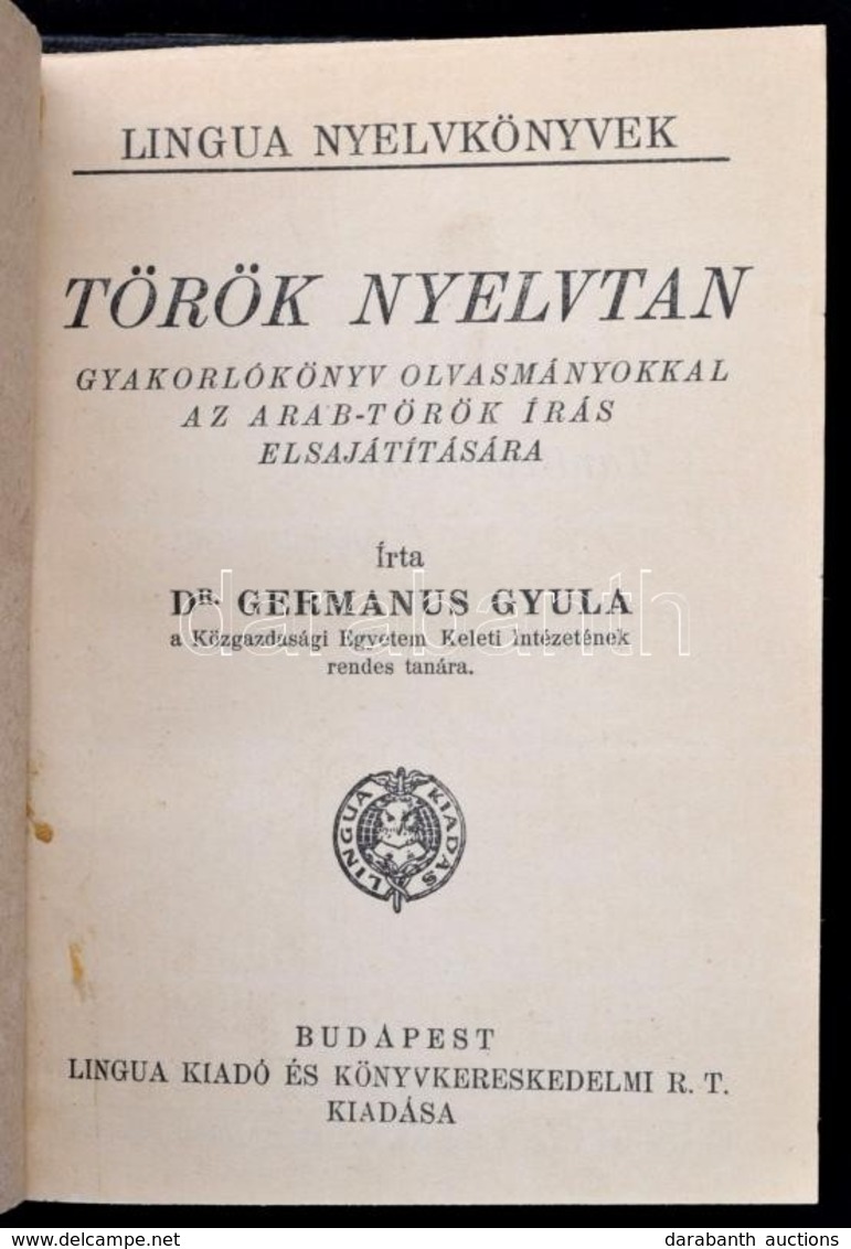 Dr. Germanus Gyula: Török Nyelvtan. Gyakorlókönyv Olvasmányokkal. Az Arab-török írás Elsajátítása. Bp.,[1925],Lingua, 13 - Unclassified