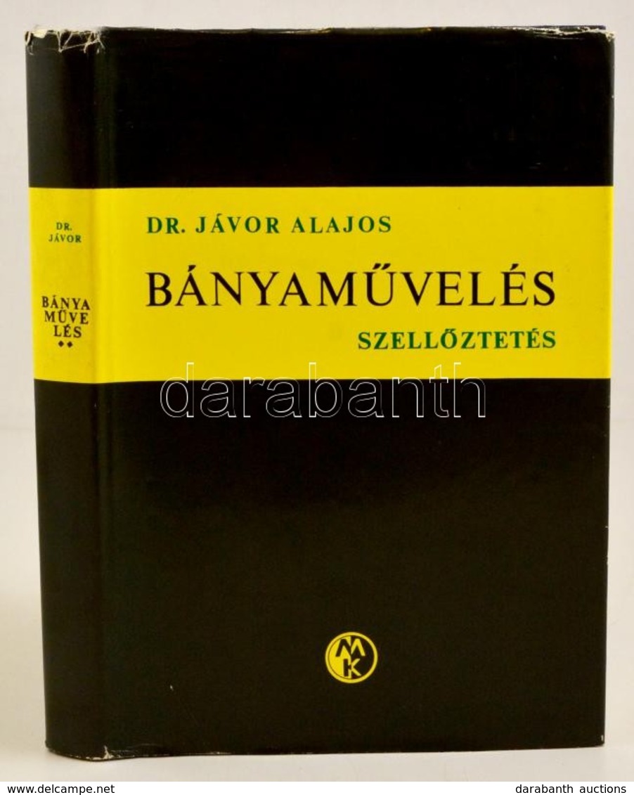 Dr. Jávor Alajos: Bányaművelés. Szellőztetés. Bp., 1977, Műszaki. Kiadói Egészvászon-kötés, Kiadói Papír Védőborítóban,  - Non Classés