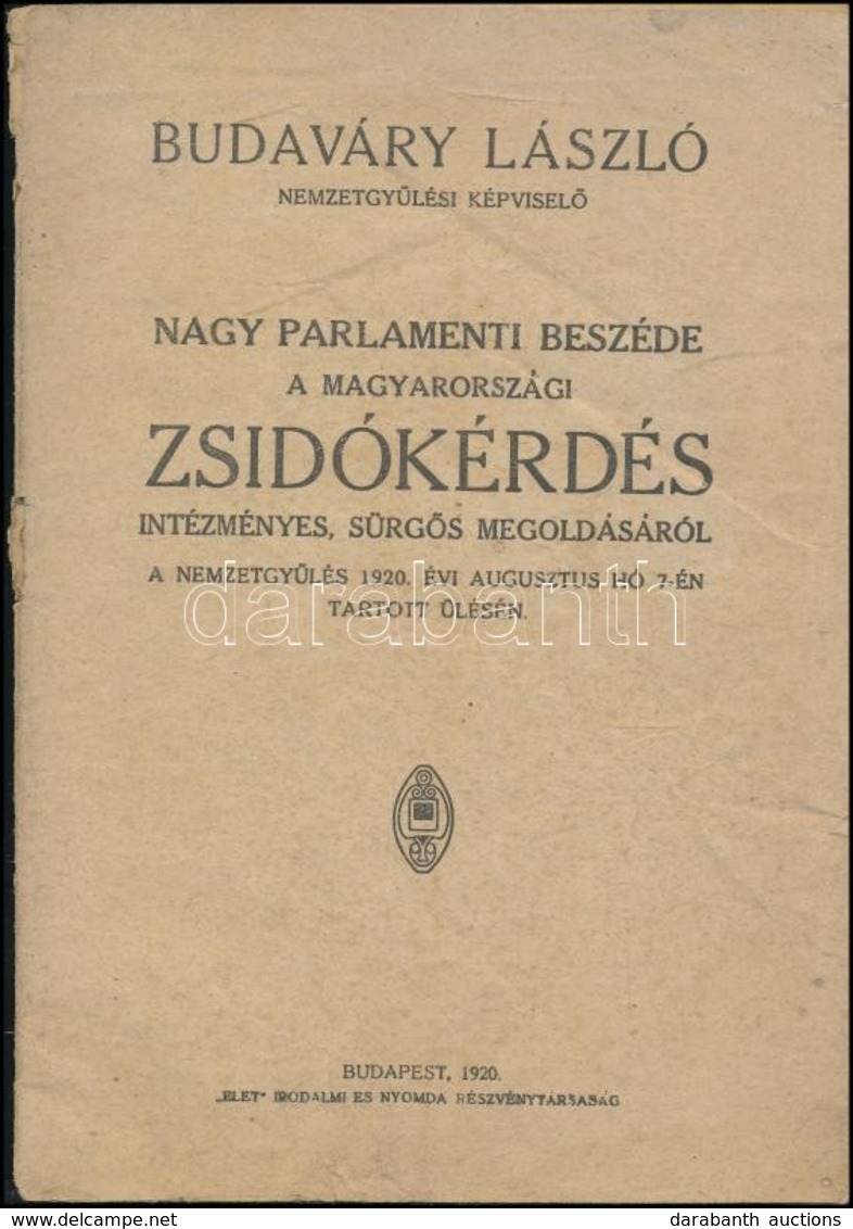 Budaváry László Nemzetgyűlési Képviselő Nagy Parlamenti Beszéde A Magyarországi Zsidókérdés Intérményes, Sürgős Megoldás - Non Classés