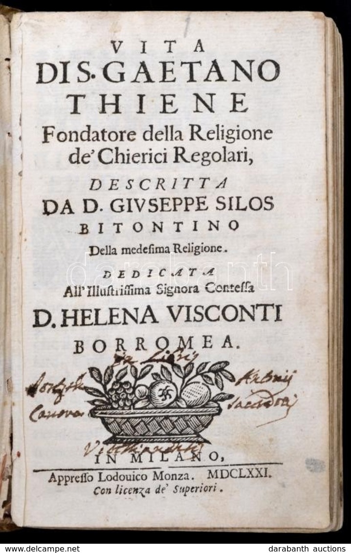 Giuseppe Silos: Vita Di S. Gaetano Thiene. Milano, 1671, Lodovico Monza, 8+368 P. Olasz Nyelven. Korabeli Pergamen-kötés - Non Classés