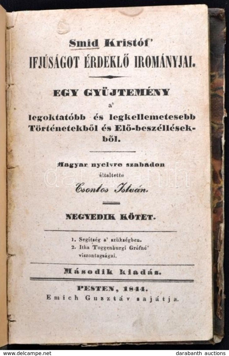 [Christoph Von Schmid (1768-1854)]: Smid Kristóf' Ifjúságot érdeklő Irományai IV. Kötet. Egy Gyűjtemény A' Legoktatóbb é - Non Classés