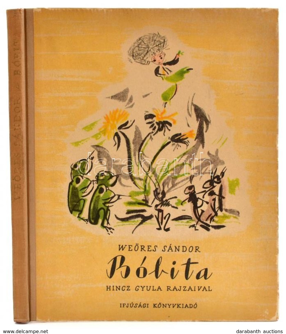 Weöres Sándor: Bóbita. Bp., 1955, Ifjúsági Könyvkiadó. Hincz Gyula Rajzaival. Első Kiadás! Kiadói Félvászon Kötés, Kissé - Non Classés