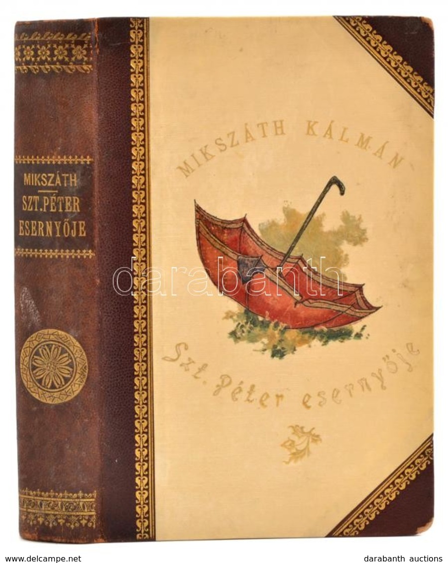 Mikszáth Kálmán: Szent Péter Esernyője. Neogrády Antal Rajzaival. Bp.,[1895], 2+341+3 P. Első Kiadás.  
Kiadói Aranyozot - Non Classés