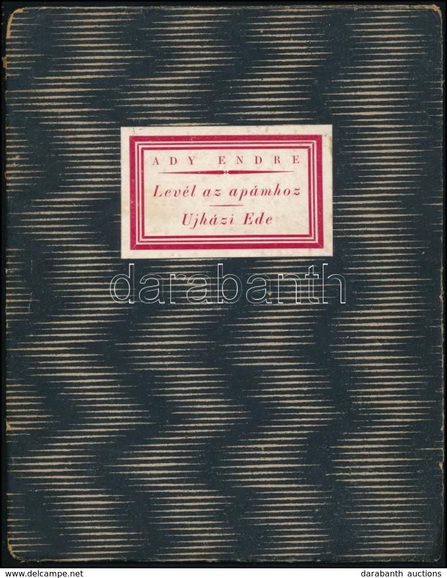 Ady Endre: Levél Apámhoz - Ujházi Ede. [Cikkek.]
(Bp., 1924), Amicus. (Globus Ny.). [16]p. Készült 1924 Karácsonyára 100 - Non Classés