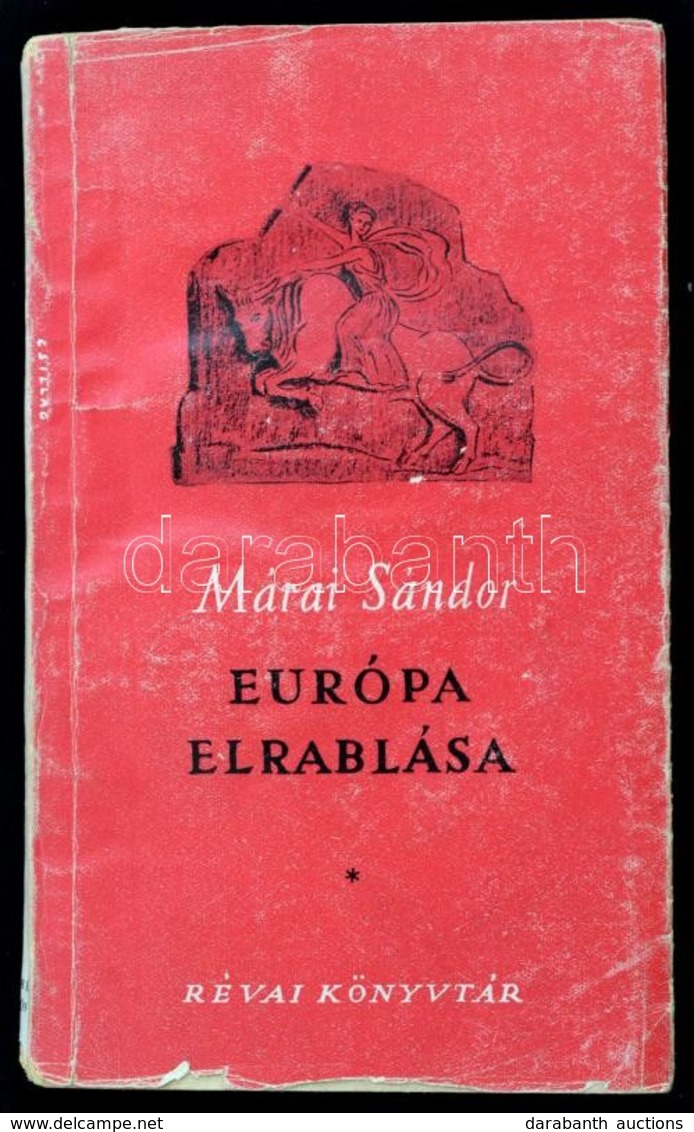 Márai Sándor: Európa Elrablása. Bp., 1947, Révai, 152+8 P. Kiadói Papírkötés, Kissé Kopott Borítóval, A Borító Széleken  - Non Classés