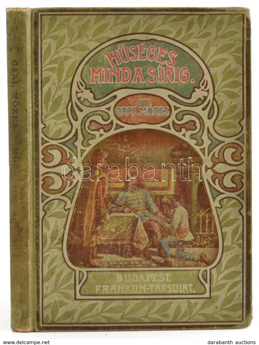 Gaál Mózes: Hűséges Mind A Sírig. Mikes Kelemen Naplója. Történetei Elbeszélés. Bp.,1902, Franklin, 157 P. Első Kiadás.  - Ohne Zuordnung