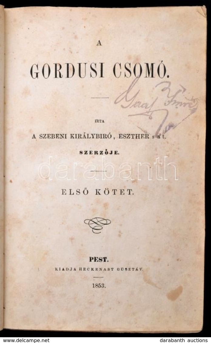 [Jósika Miklós]: A Gordusi Csomó I-III. Kötet. Pest, 1853, Heckenast Gusztáv, 4+224+220+196 P. Első Kiadás. Későbbi átkö - Non Classés