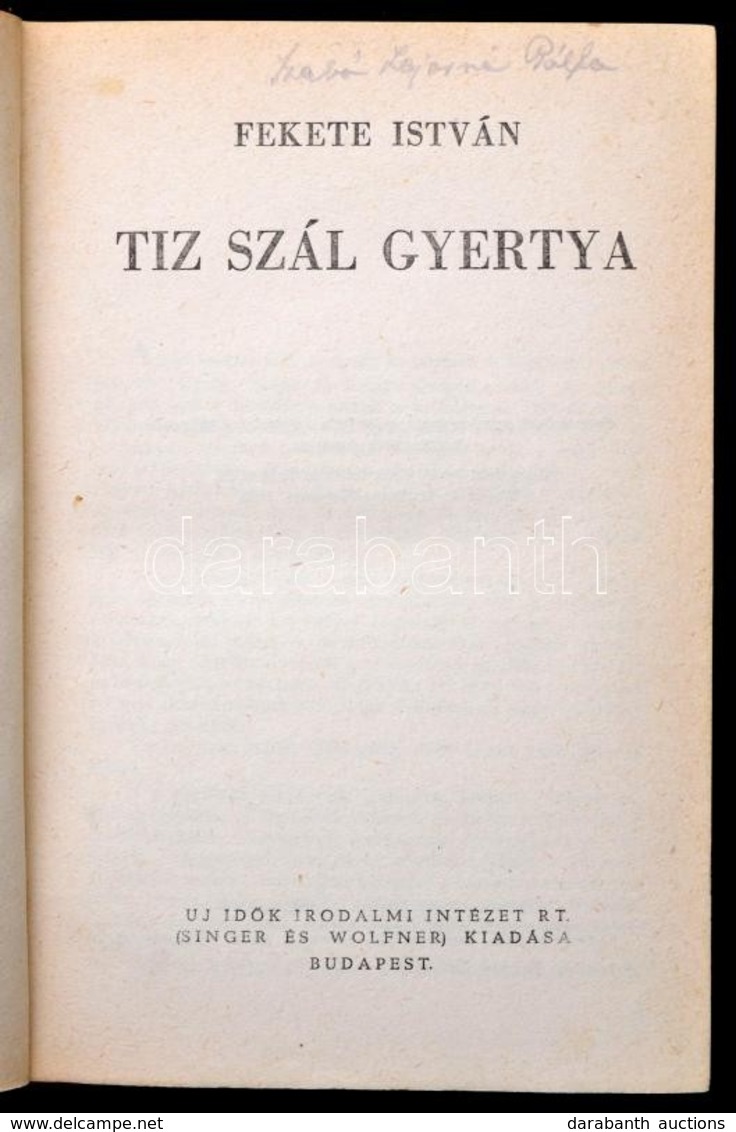 Fekete István: Tíz Szál Gyertya. Bp., 1948, Új Idők Irodalmi Intézet Rt. Első Kiadás! Félvászon Kötés, Jó állapotban. - Ohne Zuordnung