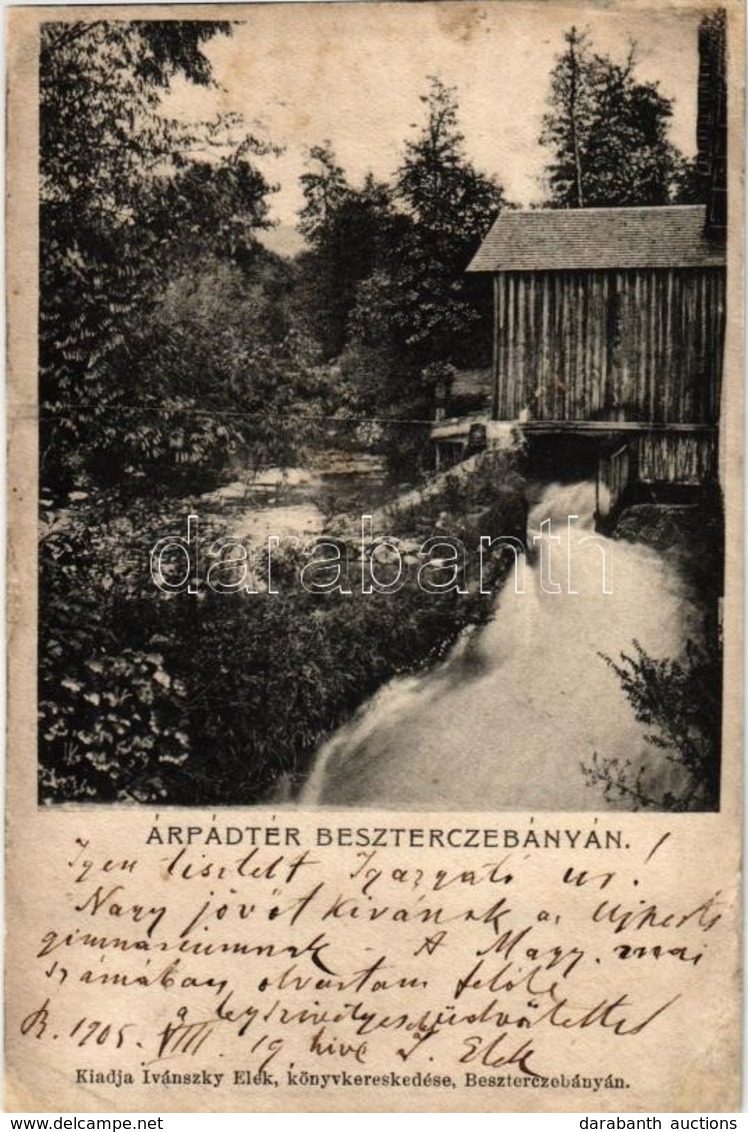 T3/T4 1905 Besztercebánya, Banská Bystrica; Árpád Tér, Vízimalom. Ivánszky Elek Kiadása / Watermill (r) - Non Classés
