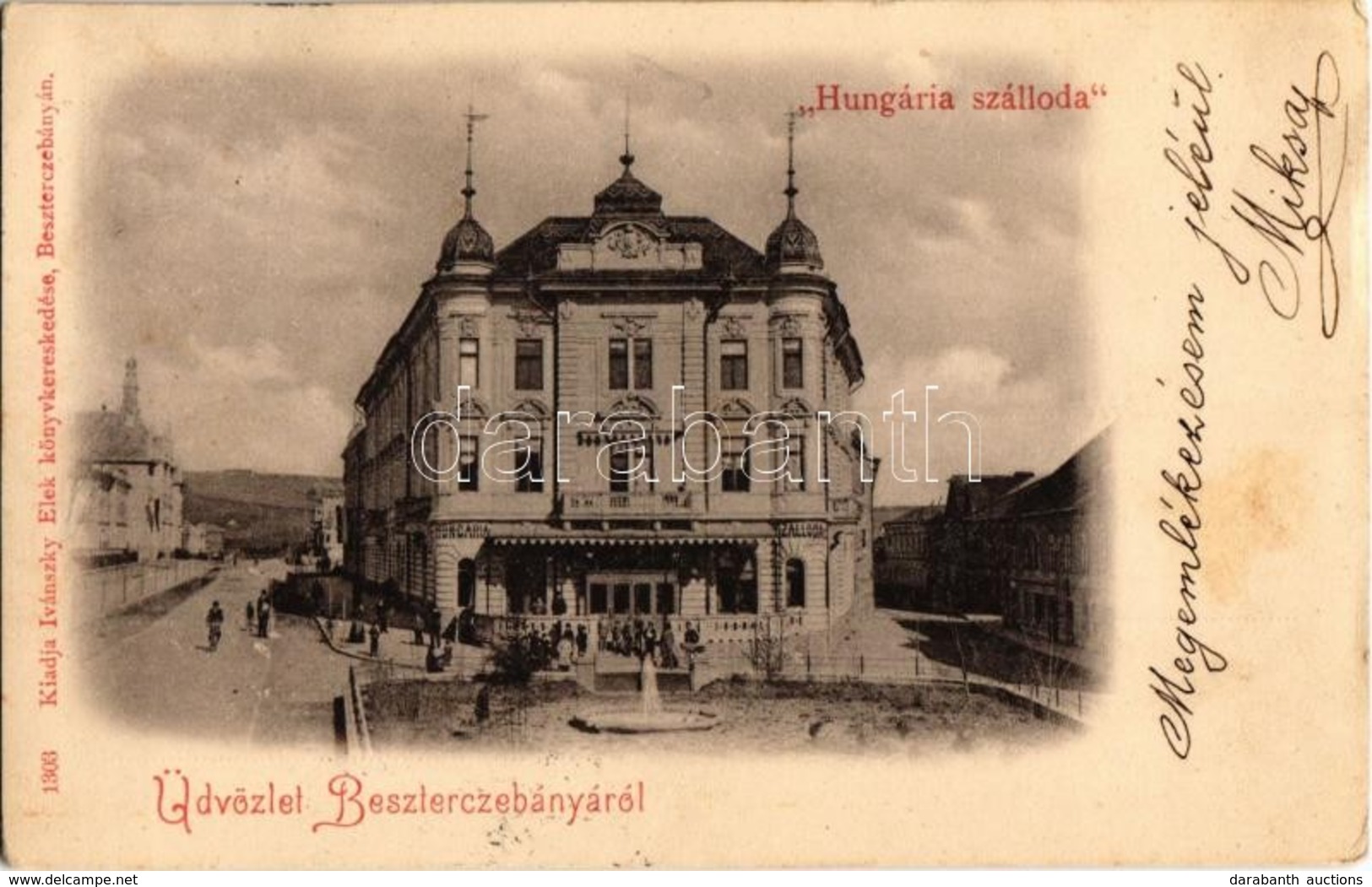 T2 1899 Besztercebánya, Banská Bystrica; Hungária Szálloda. Ivánszky Elek Kiadása / Hotel - Non Classés